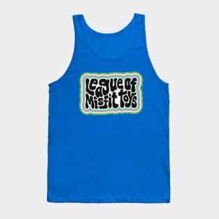 League of Misfit Toys Word Art Tank Top